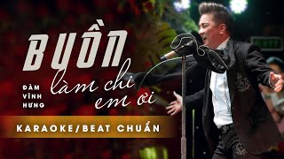 Karaoke Buồn Làm Chi Em Ơi  Đàm Vĩnh Hưng  Beat chuẩn [upl. by Aracahs]