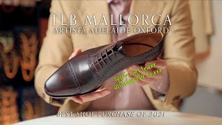 รีวิว TLB Mallorca Artista Oxford รองเท้าหนังจาก Spain ที่ quotคุ้มค่าquot ที่สุดใน 2021 l SIGNORE CLOSET [upl. by Alleiram]