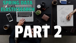 How to index a document in Elasticsearch  Spring Data Elasticsearch  Part 2 [upl. by Agni]