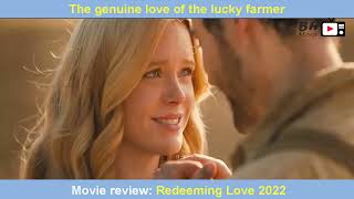 Movie review Redeeming Love 2022  BH Movie [upl. by Sirtemed]