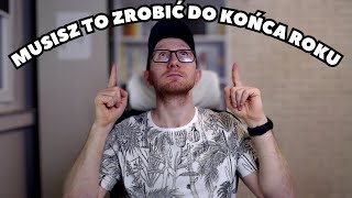 7 rzeczy które każdy inwestor MUSI zrobić do końca roku [upl. by Ainigriv]