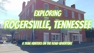 Exploring Rogersville Tennessee Another On The Road special [upl. by Asilec494]