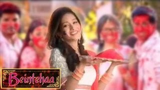 Aliya and Zains HOLI SPECIAL EPISODE in Colors Beintehaa 12th March 2014 FULL EPISODE [upl. by Nwadrebma]