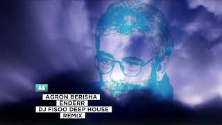 Agron Berisha Ëndërr Deep House Remix DJFISOO 2023 [upl. by Nylhsoj]