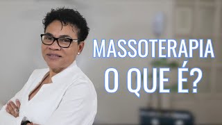 O QUE É MASSOTERAPIA  Conceitos Benefícios e Dúvidas Frequentes sobre Massoterapia [upl. by Neetsirhc]