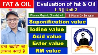 Evaluation of Fat 7 Oil  Acid value  Saponification Value  Iodine value  L3 Unit3  POCII [upl. by Errehs]