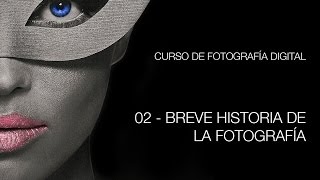 02 Breve Historia de la Fotografía [upl. by Casilda]