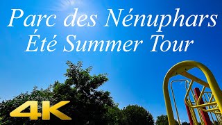 Parc des Nénuphars Été Summer Tour 4K [upl. by Cran]