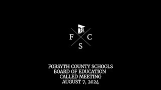 Forsyth County Schools Board of Education Called Meeting  August 7 2024 [upl. by Giza]