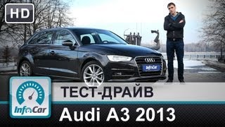 Audi A3 2013 18TFSI  тестдрайв от InfoCarua Ауди А3 [upl. by Wallie]