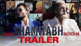 Shamitabh  Official Trailer  Amitabh Bachchan Dhanush Akshara Haasan [upl. by Odarbil]