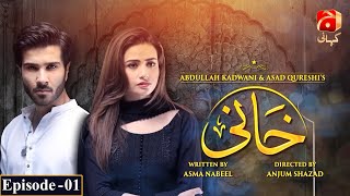 Khaani Episode 01 HD  Feroze Khan  Sana Javed  GeoKahani [upl. by Frank]