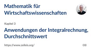 Mathematik für Wirtschaftswissenschaften 3d Durchschnittswert Anwendungen der Integralrechnung [upl. by Alikahs]