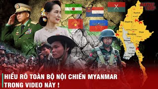 TÓM TẮT CUỘC NỘI CHIẾN MYANMAR  VÌ SAO CUỘC CHIẾN NÀY ÁC LIỆT VÀ KHÔNG THỂ CHẤM DỨT ĐƯỢC [upl. by Bea733]