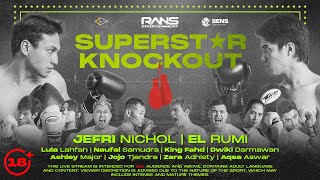 BIG FIGHT OF THE YEAR JEFRI NICHOL VS EL RUMI  SUPERSTAR KNOCKOUT [upl. by Dasie]