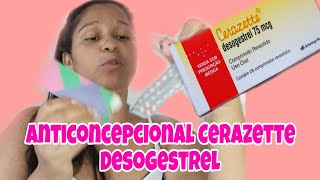 anticoncepcional cerazette DESOGESTREL USO CONTÍNUO juntos com a Dai [upl. by Mace]