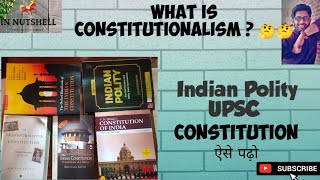 Constitutionalism Explained  Constitutionalism for UPSC Elements of constitutionalism  UPSC 2021 [upl. by Nestor]