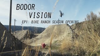 BODOR VISION EP1 Bike Ranch Season Opening [upl. by Natrav659]