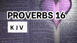 Proverbs 16  KJV Audio Bible  Words  No music [upl. by Jacobine]