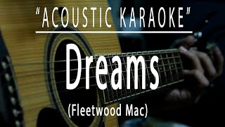 Dreams  Fleetwood Mac Acoustic karaoke [upl. by Yelnikcm]