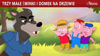 Trzy Małe Świnki i Domek na Drzewie 🐷 Bajki po Polsku  Bajka i opowiadania na Dobranoc  Kreskówka [upl. by Traggat]