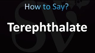 How to Pronounce Terephthalate correctly [upl. by Shanney69]