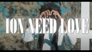 Foolio  Ion Need Love Official Music Video [upl. by Mort168]