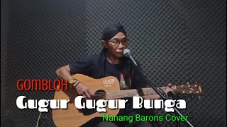 Gugur Gugur Bunga  Gombloh  Nanang Barons Channel [upl. by Oranneg]