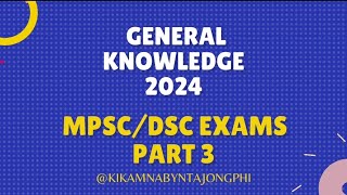 General knowledge DSC  MPSC exams Meghalaya police LDA Peon Grade IV Enumerator Driver exams [upl. by Wayne668]