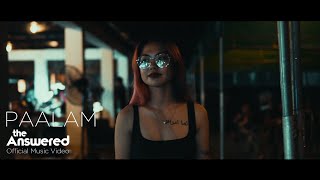 The Answered  Paalam Official Music Video [upl. by Aryt73]