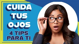 👁️ ¡CUIDA tus OJOS 4 Tips infalibles [upl. by Anauqal628]