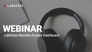 LabStats Remote Access Dashboard Webinar [upl. by Notgnihsaw405]