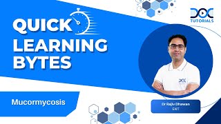 DocTutorials QuickLearningByte  Mucormycosis  ENT  Dr Rajiv Dhawan [upl. by Lichter]