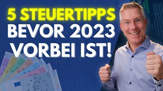 2023 endet bald Nutze diese 5 Steuertipps bevor es zu spät ist [upl. by Procto]