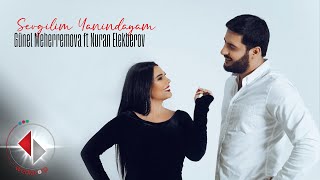 Günel ft Nuran  Sevgilim Yanındayam Official Video [upl. by Drofub]