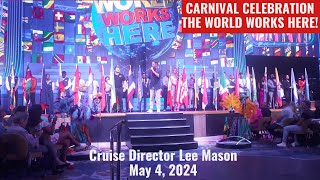 Carnival Celebration  THE WORLD WORKS HERE  Cruise Director Lee Mason May 4 2024 [upl. by Orit]