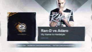 Ran D vs Adaro  My Name Is Hardstyle [upl. by Esil]