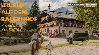 Urlaub auf dem Bauernhof  Ein Urlaub auf dem Stefflhof [upl. by Portie]