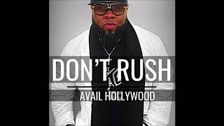 Avail Hollywood  Dont Rush [upl. by Fezoj]