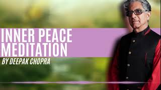 10 Min Meditation  Inner Peace  Daily Guided Meditation by Deepak Chopra [upl. by Botzow343]