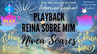 Reina Sobre Mim  Nivea Soares  Playback Gospel [upl. by Raddi]