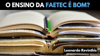 O Ensino Médio na Faetec é Bom Leonardo Revinthis [upl. by Dessma529]