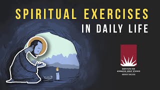 Spiritual Exercises in Daily Life [upl. by Haff]