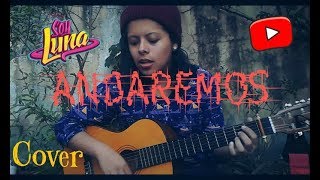 ANDAREMOS  Soy Luna  Cover Guitarra  EmmaZeta [upl. by Hofmann]