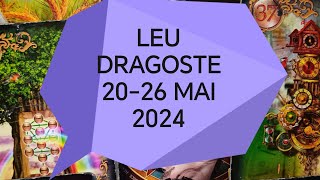 Leu Dragoste Tarot Horoscop 2026 Mai 2024 [upl. by Tammara618]