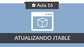 Interface Gráfica Java no Netbeans  Aula 16  Obter e Atualizar registros do JTable [upl. by Eltsyrc]