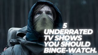 5 Underrated TV Shows You Should Binge Watch [upl. by Sucramej]