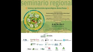 Sistemas Agroforestales Agroecológicos Bioma PampaNUEVO 2019 [upl. by Ree961]