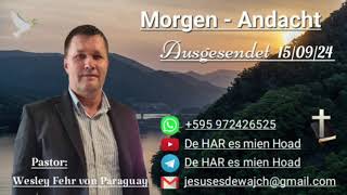 Pastor Wesley Fehr  MorgenAndacht 150924 [upl. by Evangelin]