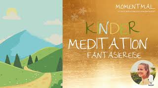 Kindermeditation quotFantasiereisequot  Geführte Meditation für Kinder zum Entspannen oder Einschlafen [upl. by Danae685]